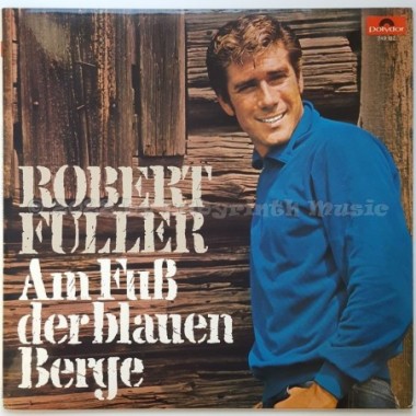 Robert Fuller - Am Fuss Der Blauen Berge